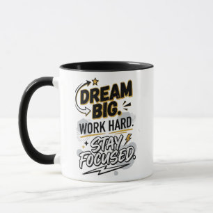 Rêve Grand Travaille Dur Reste Concentré Mug Mot