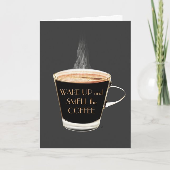 Réveillez-vous sentez le café carte d'anniversaire (Devant)