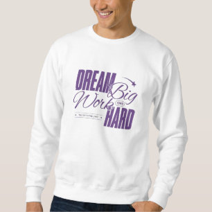 Rêver grand, travailler dur - Sweatshirt motivatio