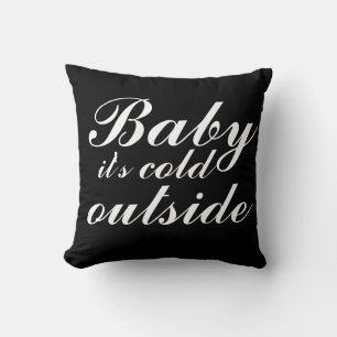Reversible Schwarz & Weiß Baby, es ist kalt drauße Kissen