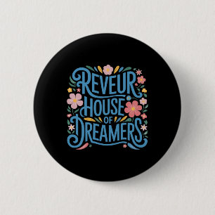 Reveur House of Dreamers1 Button