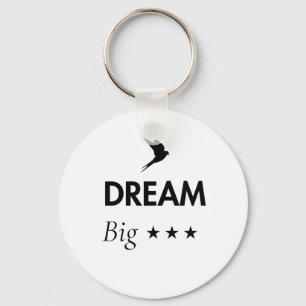 Rêvez Grand Porte-clés Inspirant Motivationnel