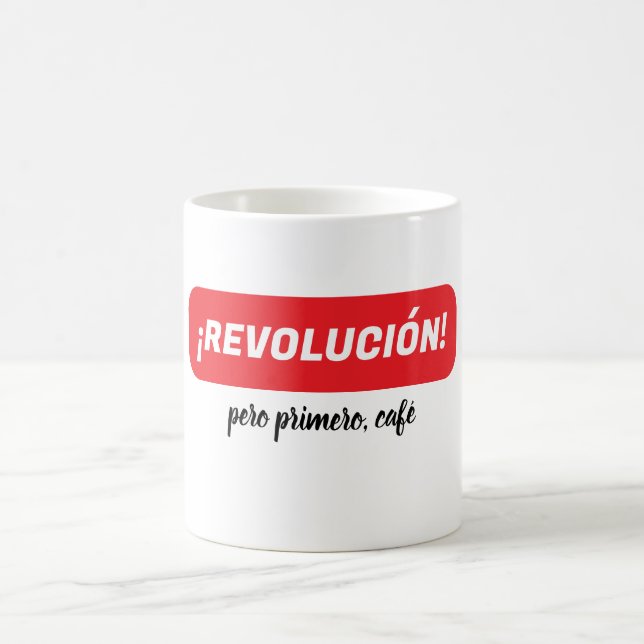 ¡Revolución! pero primero, café novelty coffee mug (Centre)
