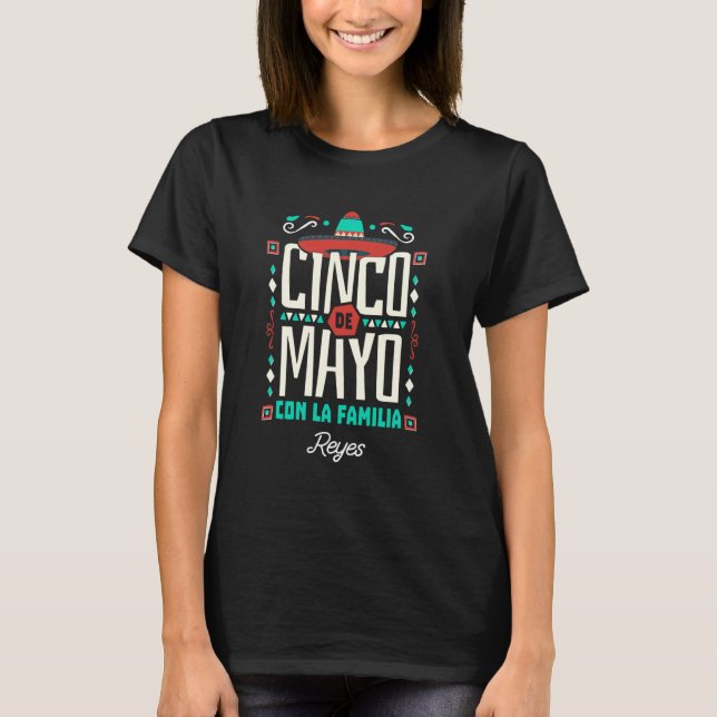 Reyes Family Cinco de Mayo Celebration Geschenk T-Shirt (Vorderseite)