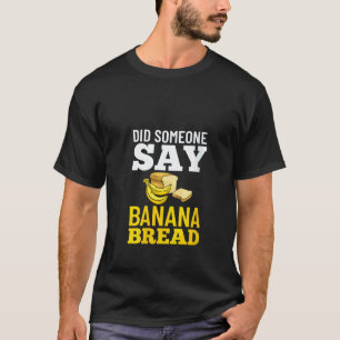 Rezept für Bananenbrot Vegan Backen Schokoladenstü T-Shirt