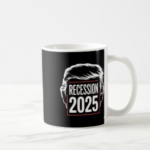 Rezession 2025 Danke Trump Ironisch Politisch Lust Kaffeetasse