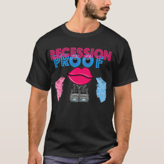 Rezessions-Beweis T-Shirt