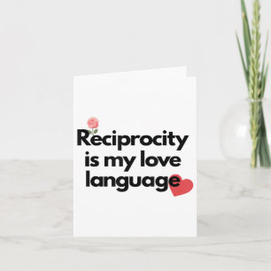 Reziprozität ist meine Liebessprache Blume Rotes H Karte