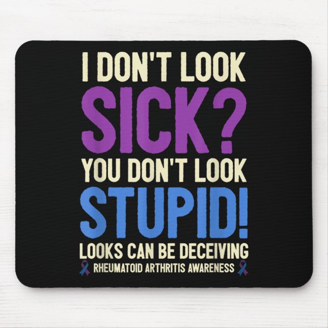 Rheumatoid Arthritis Awareness Quote I Don't Look  Mousepad (Vorne)