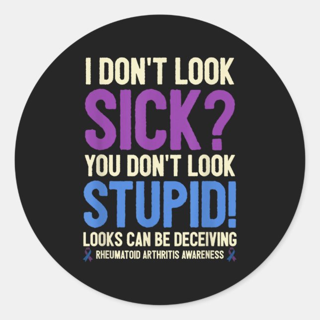 Rheumatoid Arthritis Awareness Quote I Don't Look  Runder Aufkleber (Vorderseite)