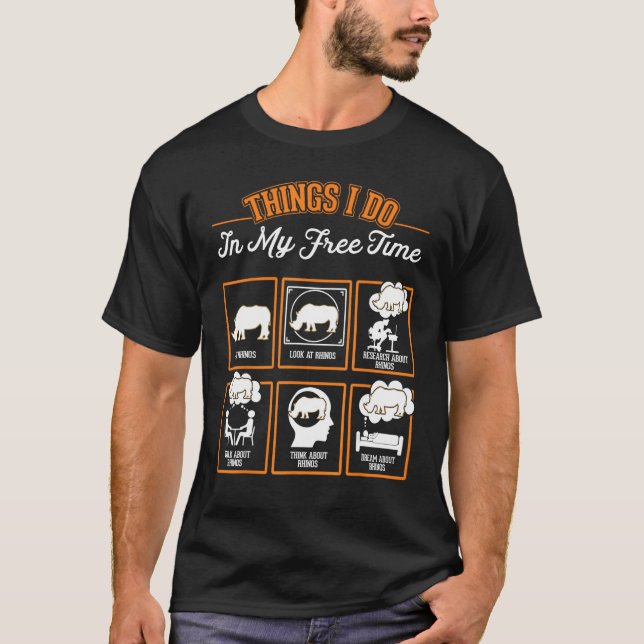 Rhino Things I Do In My Free Time T-Shirt (Vorderseite)