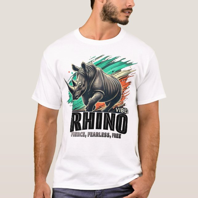 Rhino Vibes - Fierce, furchtlos, frei T-Shirt (Vorderseite)