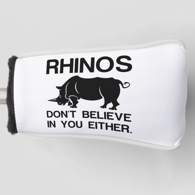 Rhinos Dont Believe Golf Headcover (Vorderseite)