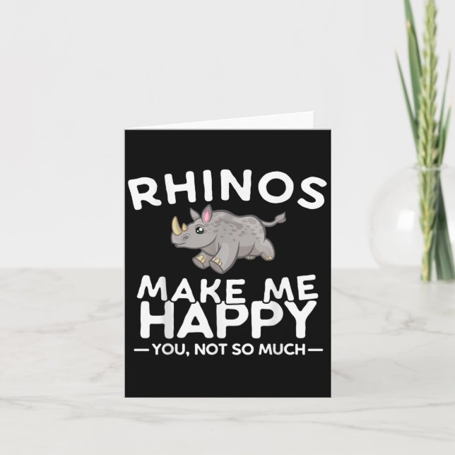 Rhinos Make Me Happy You Not So Much Funny Rhino G Karte (Vorderseite)