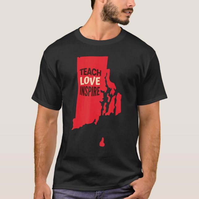 Rhode Island Lehrer Lehrer Lehre, Liebe, Inspirier T-Shirt (Vorderseite)