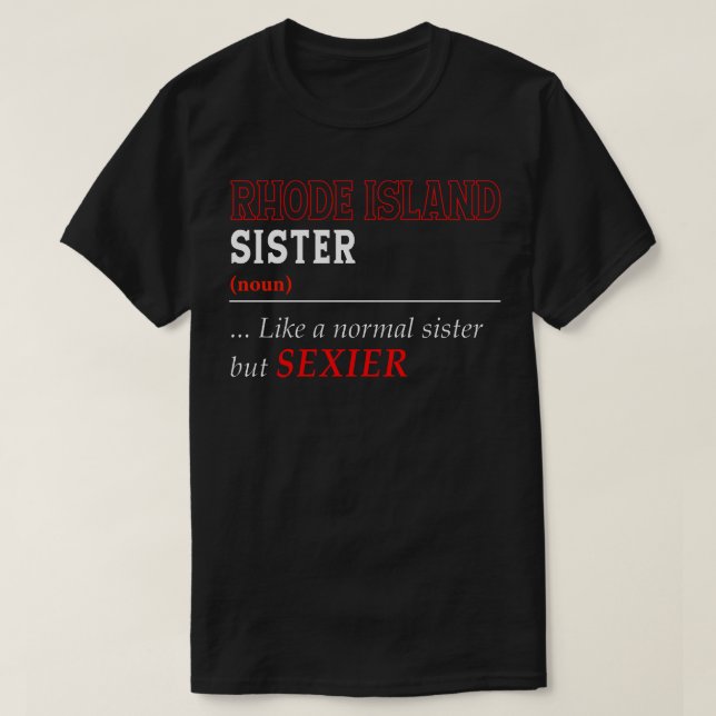 Rhode Island Normal Schwester T-Shirt (Design vorne)