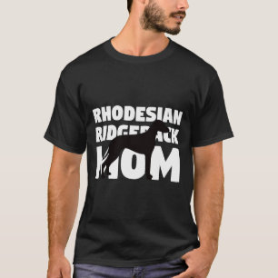 Rhodesian Ridgeback Mama Rhodesian Ridgeback Mothe T-Shirt