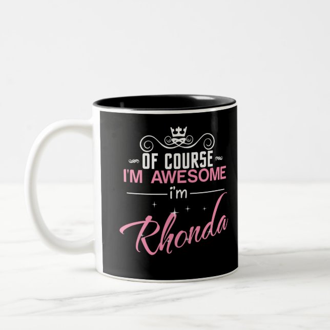 Rhonda natürlich bin ich Phantastisch, ich bin Rho Zweifarbige Tasse (Links)