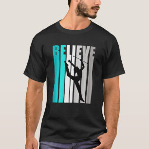 Rhythmische Gymnastik glauben Baton Twirling Girls T-Shirt