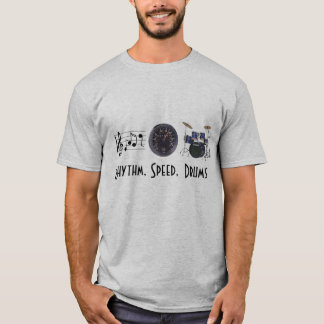 Rhythmus, Geschwindigkeit, trommelt T - Shirt