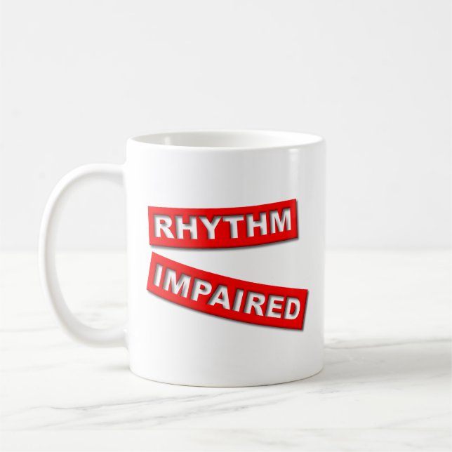 Rhythmusstörungen Funny Mug Spaß Kaffeetasse (Links)