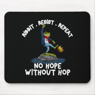 Ribbit Widerstehen Wiederholen Keine Hoffnung Ohne Mousepad
