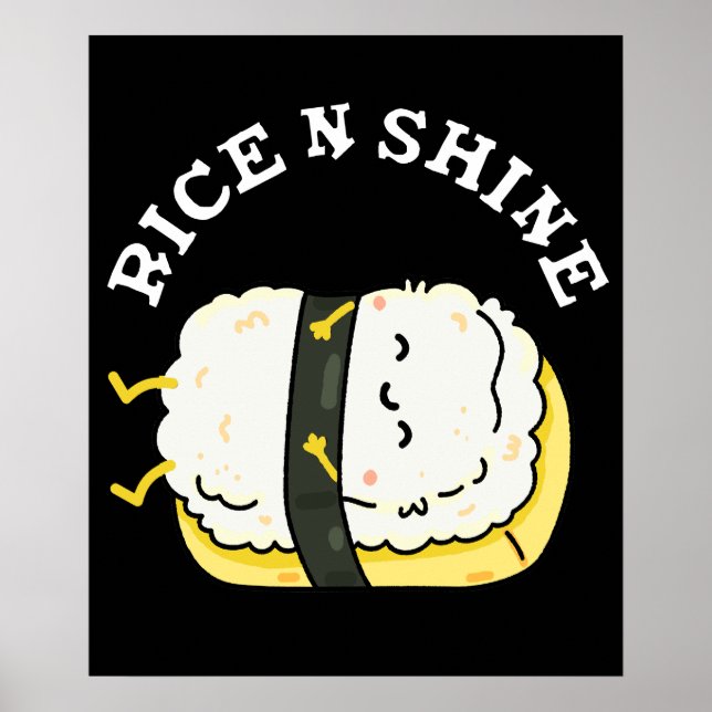Rice and Shine Funny Sushi Pun Dark BG Poster (Vorne)