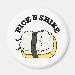 Rice And Shine Funny Sushi Pun Magnet