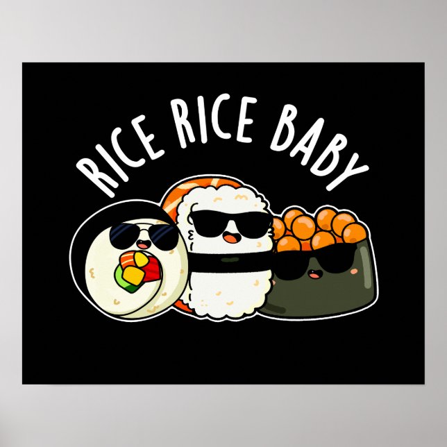 Rice Rice Baby Funny Sushi Roll Pun Dark BG Poster (Vorne)