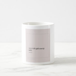 Rich Girl energy coffee Tasse