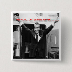 Richard Nixon "Miss Me yet?" Funny Gifts & T-Shirt Button