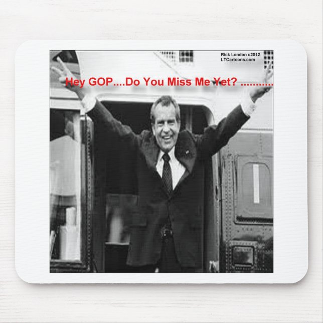 Richard Nixon "Miss Me yet?" Funny Gifts & T-Shirt Mousepad (Vorne)