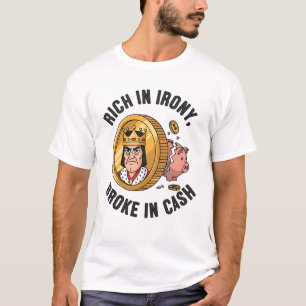 Riche en Ironie, T-shirt Broke in Cash