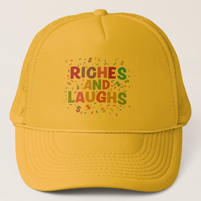 Riches and Laughs Trucker Hat Design Truckerkappe (Vorderseite)