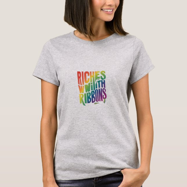 Riches mit Ribbons T-Shirt (Vorderseite)