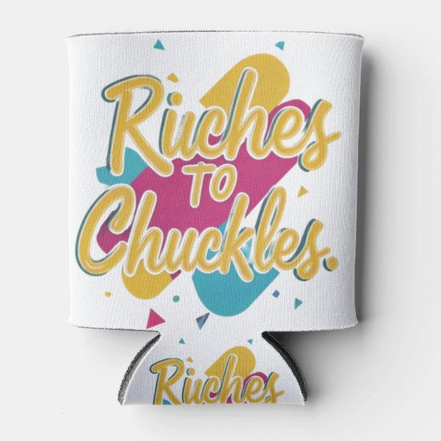 Riches to Chuckles Dosenkühler (Vorderseite)
