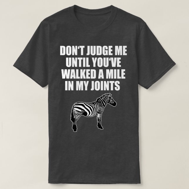 Richte mich nicht, bis ich in meine Gelenke ging T-Shirt (Design vorne)