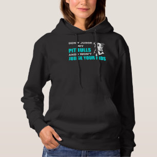 Richte nicht meinen Pitbull, und ich werde deine K Hoodie