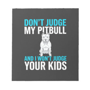 Richte nicht über meinen Pitbull Lustiger Hund Notizblock