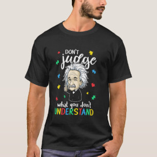 Richte nicht Verstehe Liebe Autistische Kinder Aut T-Shirt