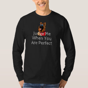 Richte über mich, wenn du perfekt bist T-Shirt