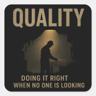 Richtig gemacht - Motivation für Qualitätsingenieu Quadratischer Aufkleber