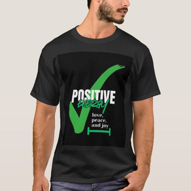 Richtig positiv im Leben T-Shirt (Vorderseite)