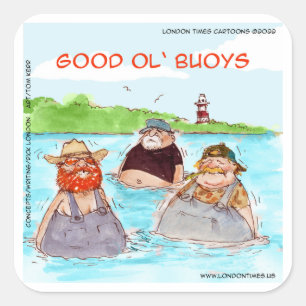Rick London Good Ol' Buoys Lustiger Comic Quadratischer Aufkleber
