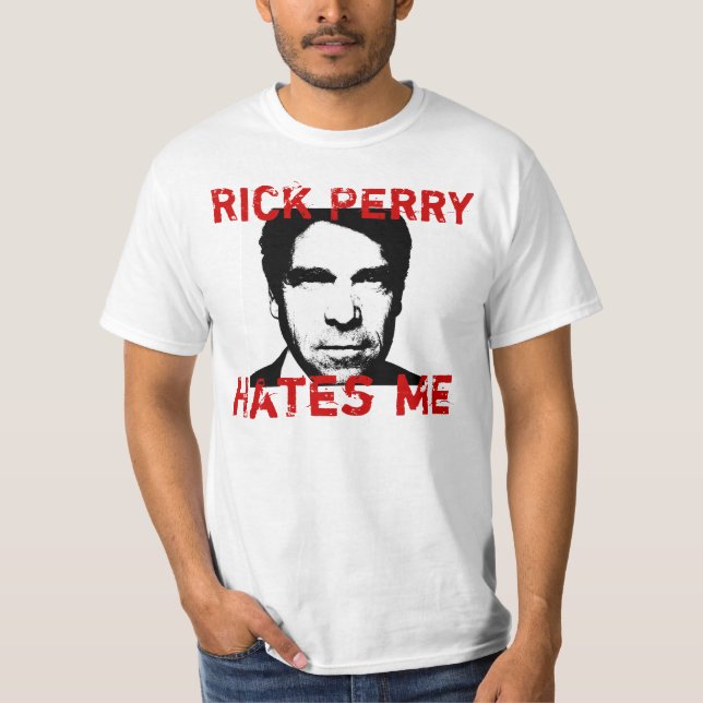 Rick Perry me déteste - T-shirt (Devant)
