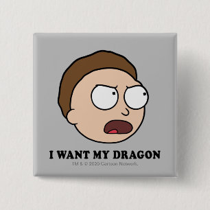 RICK UND MEHR™  Ich Wollte meinen Drachen Button