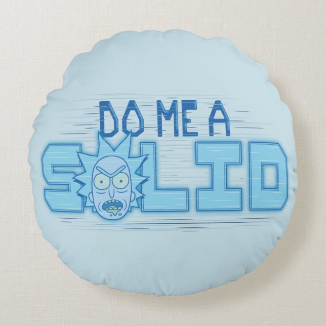 RICK UND MORTY™ | Do Me a Solid Rundes Kissen (Vorderseite)