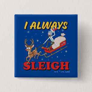 Rick und Morty I Always Sleigh Button