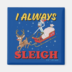 Rick und Morty   I Always Sleigh Magnet