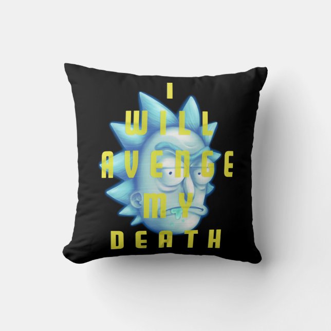 RICK UND MORTY™ | Ich werde meinen Tod rächen Kissen (Vorderseite)